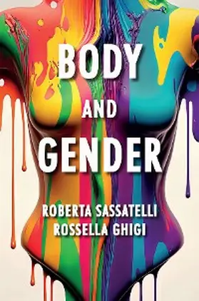 Sassatelli / Ghigi |  Body and Gender | eBook | Sack Fachmedien
