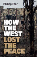 Ther |  How the West Lost the Peace | Buch |  Sack Fachmedien