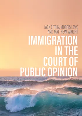 Citrin / Levy / Wright | Immigration in the Court of Public Opinion | Buch | 978-1-5095-5068-5 | www.sack.de