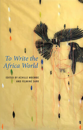 Mbembe / Sarr | To Write the Africa World | Buch | 978-1-5095-5106-4 | sack.de