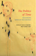 Mbembe / Sarr |  The Politics of Time | Buch |  Sack Fachmedien