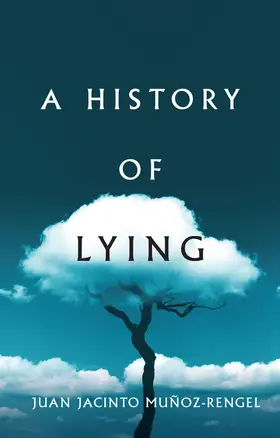 Munoz-Rengel / Muñoz-Rengel |  A History of Lying | Buch |  Sack Fachmedien