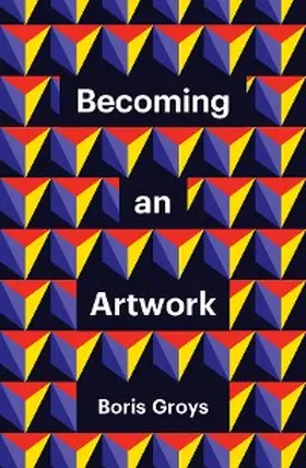 Groys | Becoming an Artwork | E-Book | sack.de