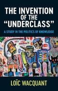 Wacquant |  The Invention of the 'Underclass' | eBook | Sack Fachmedien