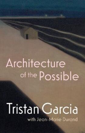 Garcia / Durand |  Architecture of the Possible | eBook | Sack Fachmedien