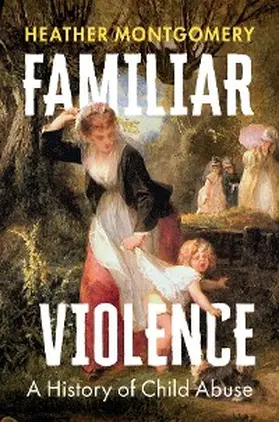 Montgomery |  Familiar Violence | eBook | Sack Fachmedien