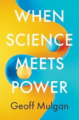 Mulgan |  When Science Meets Power | eBook | Sack Fachmedien