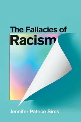 Sims |  The Fallacies of Racism | Buch |  Sack Fachmedien