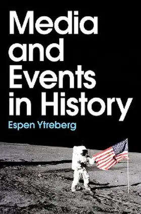 Ytreberg |  Media and Events in History | eBook | Sack Fachmedien
