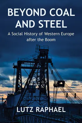 Raphael | Beyond Coal and Steel | Buch | 978-1-5095-5438-6 | www.sack.de