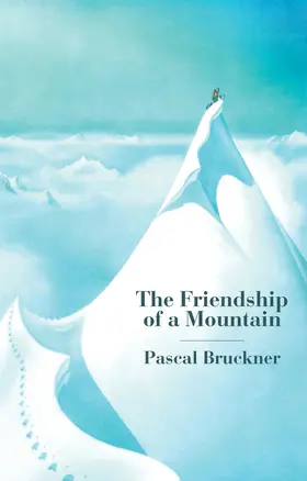 Bruckner |  The Friendship of a Mountain | Buch |  Sack Fachmedien