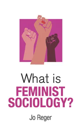 Reger |  What Is Feminist Sociology? | Buch |  Sack Fachmedien