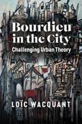 Wacquant |  Bourdieu in the City | eBook | Sack Fachmedien