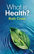 Cross |  What Is Health? | Buch |  Sack Fachmedien