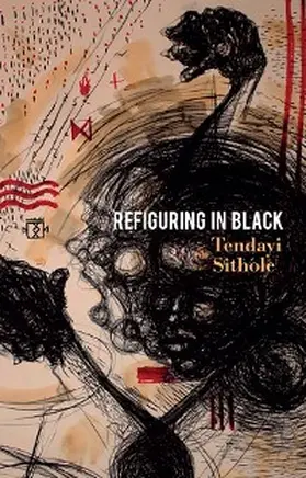 Sithole |  Refiguring in Black | eBook | Sack Fachmedien