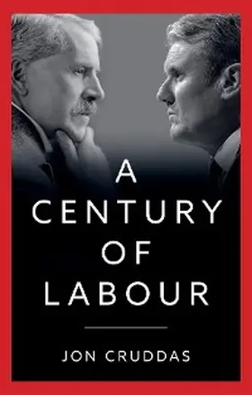Cruddas |  A Century of Labour | eBook | Sack Fachmedien