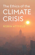Attfield |  The Ethics of the Climate Crisis | Buch |  Sack Fachmedien