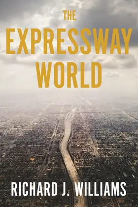 Williams |  The Expressway World | Buch |  Sack Fachmedien