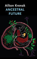 Krenak |  Ancestral Future | Buch |  Sack Fachmedien