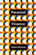 Muniesa |  Paranoid Finance | Buch |  Sack Fachmedien