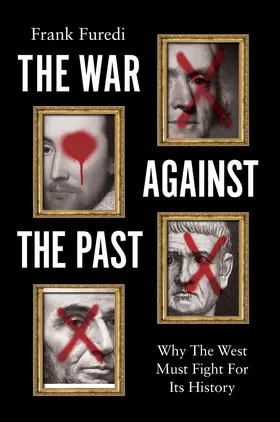 Füredi |  The War Against the Past | Buch |  Sack Fachmedien
