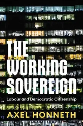 Honneth |  The Working Sovereign | eBook | Sack Fachmedien
