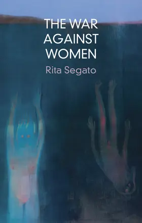 Segato |  The War Against Women | Buch |  Sack Fachmedien