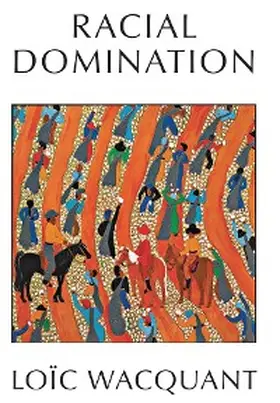 Wacquant |  Racial Domination | eBook | Sack Fachmedien