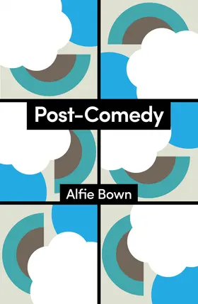 Bown | Post-Comedy | Buch | 978-1-5095-6338-8 | www.sack.de