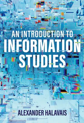 Halavais |  An Introduction to Information Studies | Buch |  Sack Fachmedien