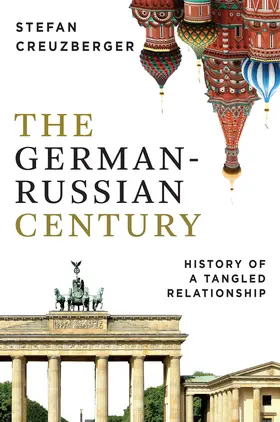 Creuzberger |  The German-Russian Century | Buch |  Sack Fachmedien