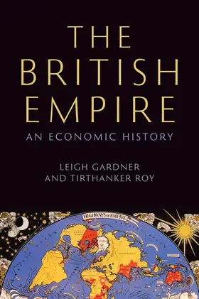 Gardner / Roy |  The British Empire: An Economic History | Buch |  Sack Fachmedien