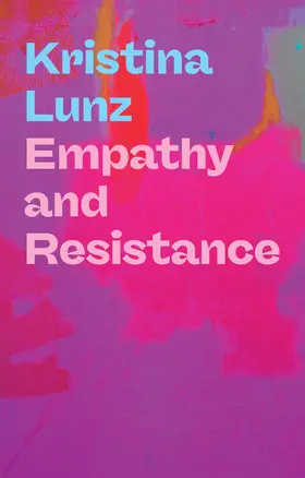 Lunz |  Empathy and Resistance | Buch |  Sack Fachmedien