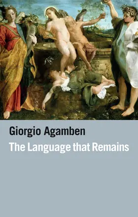 Agamben |  The Language That Remains | Buch |  Sack Fachmedien