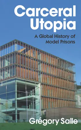 Salle |  Carceral Utopia | Buch |  Sack Fachmedien