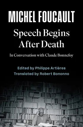 Foucault / Artieres |  Speech Begins After Death | Buch |  Sack Fachmedien