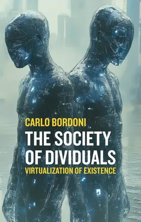 Bordoni |  The Society of Dividuals | Buch |  Sack Fachmedien