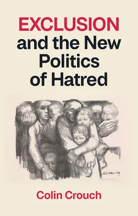 Crouch |  Exclusion and the New Politics of Hatred | Buch |  Sack Fachmedien