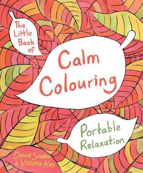 Sinden / Kay |  The Little Book of Calm Colouring | Buch |  Sack Fachmedien