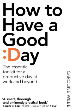 Webb |  How to Have a Good Day | Buch |  Sack Fachmedien