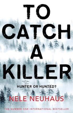 Neuhaus | To Catch A Killer | Buch | 978-1-5098-2132-7 | www.sack.de