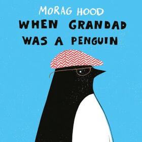 Hood |  When Grandad Was a Penguin | Buch |  Sack Fachmedien