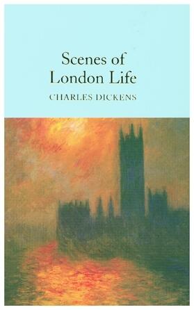 Dickens |  Scenes of London Life | Buch |  Sack Fachmedien