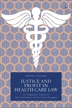 Germain |  Justice and Profit in Health Care Law | Buch |  Sack Fachmedien