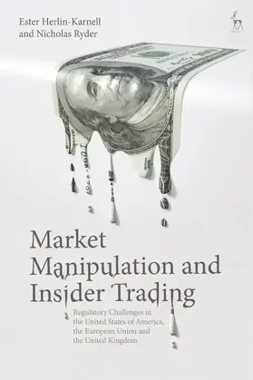 Herlin-Karnell / Ryder |  Market Manipulation and Insider Trading: Regulatory Challenges in the United States of America, the European Union and the United Kingdom | Buch |  Sack Fachmedien