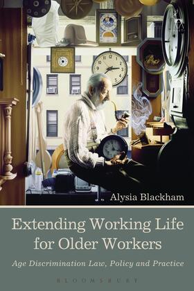 Blackham | EXTENDING WORKING LIFE FOR OLD | Buch | 978-1-5099-0576-8 | sack.de