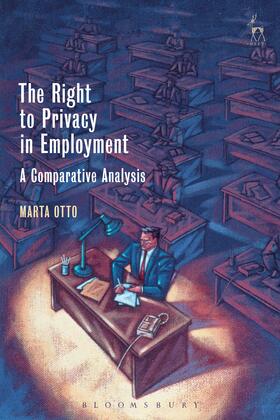 Otto | RIGHT TO PRIVACY IN EMPLOYMENT | Buch | 978-1-5099-0611-6 | sack.de