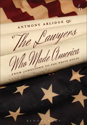 Arlidge |  The Lawyers Who Made America | Buch |  Sack Fachmedien