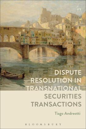 Andreotti | Dispute Resolution in Transnational Securities Transactions | Buch | 978-1-5099-0846-2 | sack.de