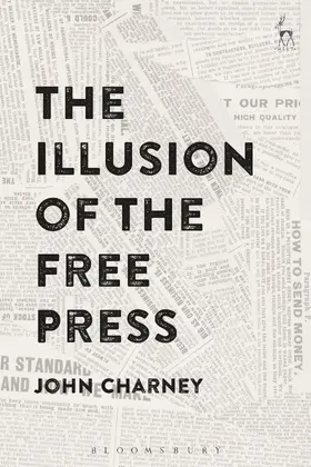 Charney |  The Illusion of the Free Press | Buch |  Sack Fachmedien